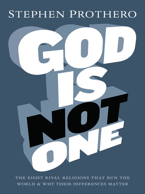 Title details for God is Not One by Stephen Prothero - Available